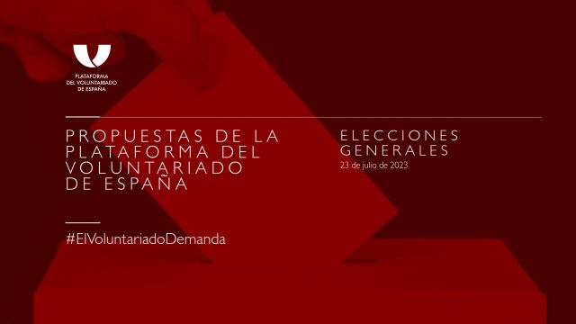 PROPUESTAS ELECTORALES DE LA PLATAFORMA DEL  VOLUNTARIADO  DE ESPAÑA